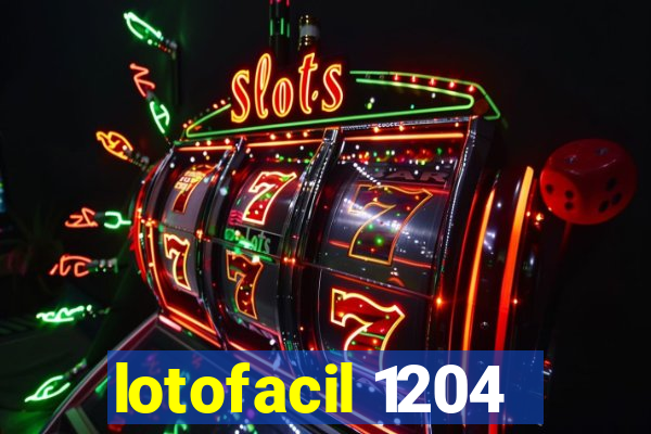 lotofacil 1204